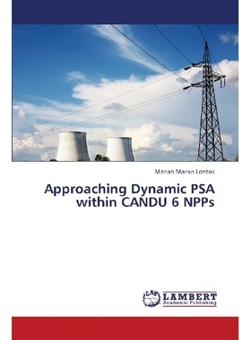 预订 Approaching Dynamic Psa Within Candu 6 Npps: 9783659388811