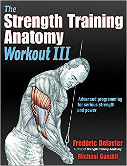 【预售】Strength Training Anatomy Workout III, The