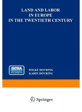 预订 Land and Labor in Europe in the Twentieth Century: A Comparative Survey of Recent Agrarian History: 9789401757560