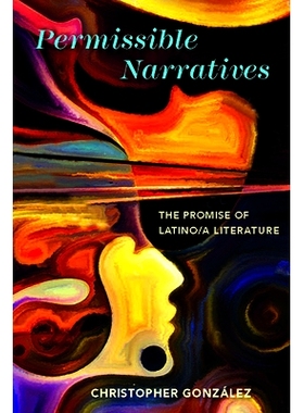 预订 Permissible Narratives: The Promise of Latino/A Literature: 9780814254417