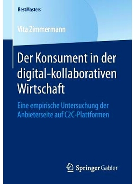预订 Der Konsument in Der Digital-Kollaborativen Wirtschaft: Eine Empirische Untersuchung Der Anbieterseite Auf C2c-Plat