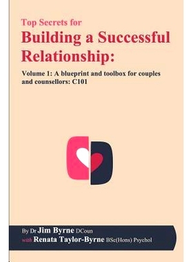 预订 Top Secrets for Building a Successful Relationship: Volume 1 - A Blueprint and Toolbox for Couples and Counsellors: