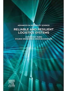 预订 Reliable and Resilient Logistics Systems 可靠且有弹性的物流系统: 9780323917520