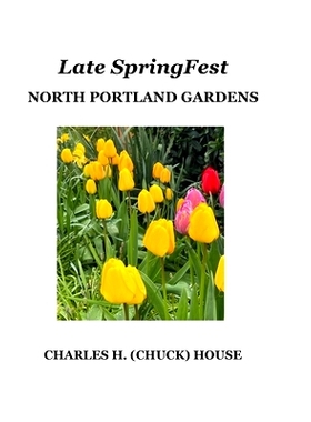 预订 Late SpringFest: North Portland Gardens: 9781387915385