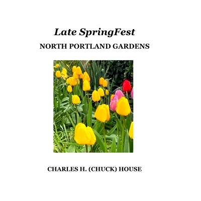 预订 Late SpringFest: North Portland Gardens: 9781387915385