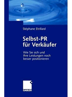 预订 Selbst-PR für Verkäufer: Wie Sie Sich und Ihre Leistungen noch besser positionieren: 9783409142847