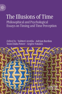【预订】The Illusions of Time: Philosophical and Psychological Essays on Timing and Time Perception