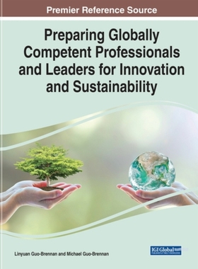 【预订】Preparing Globally Competent Professionals and Leaders for Innovatio 9781668445280
