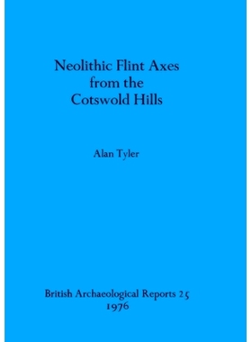预订 Neolithic Flint Axes from the Cotswold Hills 科茨沃尔德山的新石器时代燧石斧: 9780904531282