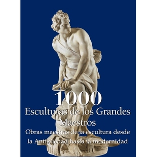 预订 1000 Esculturas de los Grandes Maestros: Obras maestras de la escultura desde la Antigüedad hasta la modernidad: 9
