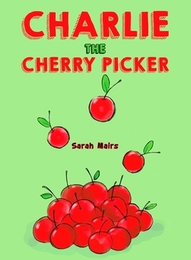 预订 Charlie the Cherry Picker: 9781398430433