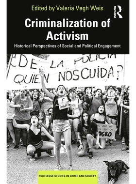 预订 Criminalization of Activism: Historical, Present and Future Perspectives 行动主义的刑事定罪：历史、现在与未来展望: