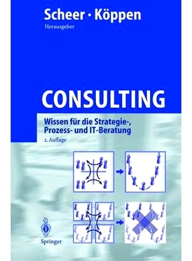 预订 Consulting: Wissen für die Strategie-, Prozess- und IT-Beratung: 9783642626562