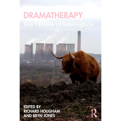 预订 Dramatherapy: The Nature of Interruption 戏剧疗法：中断的性质: 9780367487577