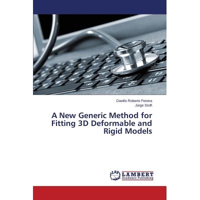 预订 A New Generic Method for Fitting 3D Deformable and Rigid Models: 9783659708459