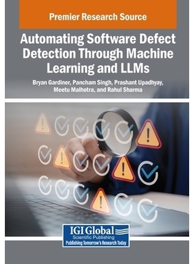 预订 Automating Software Defect Detection Through Machine Learning and LLMs: 9798337344614