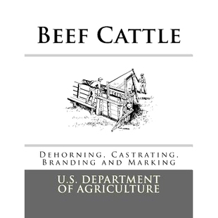 Dehorning Castrating Branding 预订 Marking Cattle and 9781548632229 Beef