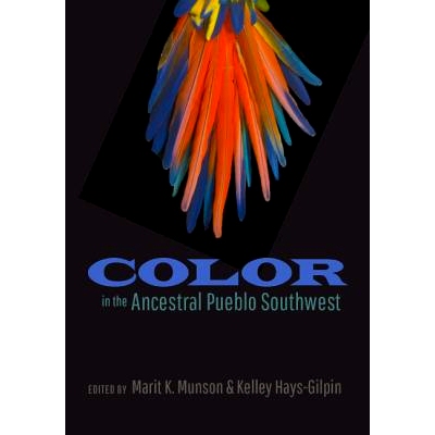 预订 Color in the Ancestral Pueblo Southwest 普韦布洛西南部的颜色: 9781607817208