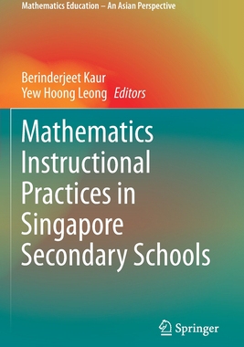 【预订】Mathematics Instructional Practices in Singapore Secondary Schools 9789811589584
