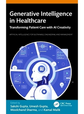 预订 Generative Intelligence in Healthcare: Transforming Patient Care with AI Creativity *保健领域的生成式智能：通过人工