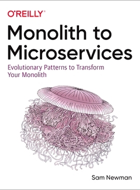 现货 Monolith to Microservices: Evolutionary Patterns to Transform Your Monolith