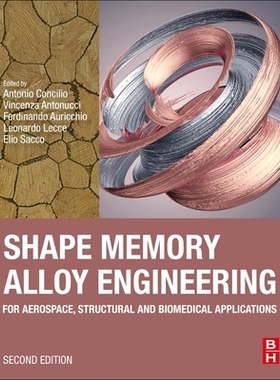 【预订】Shape Memory Alloy Engineering: For Aerospace, Structural, and Biomedical Applications