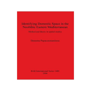 [预订]Identifying Domestic Space in the Neolithic Eastern Mediterranean 9781841719153