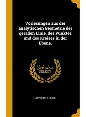 预订 Vorlesungen aus der analytischen Geometrie der geraden Linie, des Punktes und des Kreises in der Ebene.: 9780274304