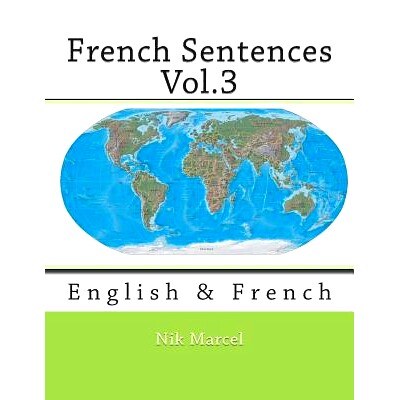 预订 French Sentences Vol.3: English & French: 9781507663677