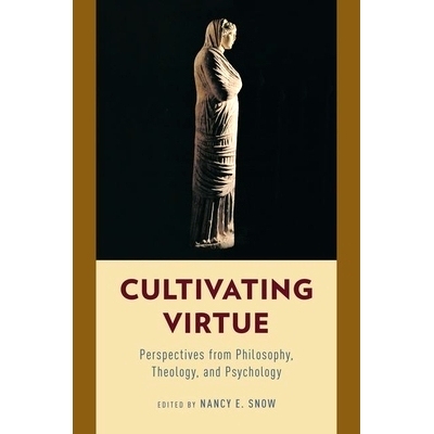 预订 Cultivating Virtue: Perspectives from Philosophy, Theology, and Psychology 培养美德: 以哲学、神学与心理学的视角: 97
