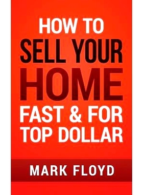 预订 How To Sell Your Home Fast and For Top Dollar: 9781536985740