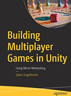 【预订】Building Multiplayer Games in Unity 9781484274736