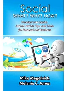 预订 Social What Why How: Practical and Usable Social Media Tips and Tricks: 9781463789176