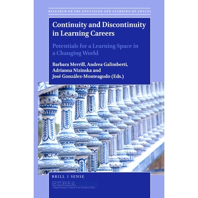 预订 Continuity and Discontinuity in Learning Careers: Potentials for a Learning Space in a Changing World 学习职业的连