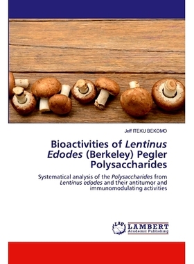 预订 Bioactivities of Lentinus Edodes (Berkeley) Pegler Polysaccharides: 9786202522342