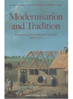 预订 Modernisation & Tradition in Manorial Societies: European Local & Manorial Societies 1500-1900 庄园社会的现代与传统