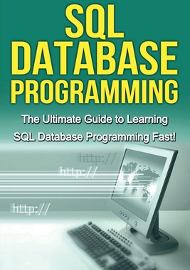 【预订】SQL Database Programming: The Ultimate Guide to Learning SQL Database Programming Fast!