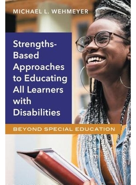 预订 Strengths-Based Approaches to Educating All Learners with Disabilities: Beyond Special Education 基于优势的方法对所