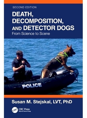 预订 Death, Decomposition, and Detector Dogs: From Science to Scene 死亡、分解与侦查犬：从科学到场景 第2版: 978103210830