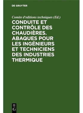 预订 Conduite et contrôle des chaudières. Abaques pour les ingénieurs et techniciens des industries thermique: 978348