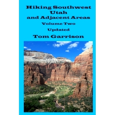 预订 Hiking Southwest Utah and Adjacent Areas, Volume Two Updated: 9798608426322