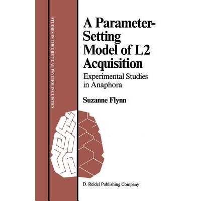 预订 A Parameter-Setting Model of L2 Acquisition: Experimental Studies in Anaphora: 9789027723758
