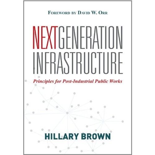 预订 Future-Proofing Infrastructure: Principles for Post-Industrial Public Works 适合将来的基础设施: 为适应后工业公共设