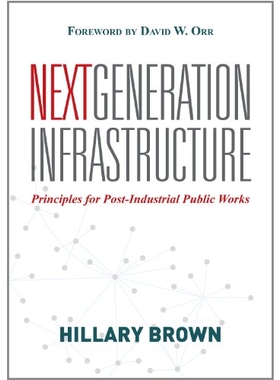 预订 Future-Proofing Infrastructure: Principles for Post-Industrial Public Works 适合将来的基础设施: 为适应后工业公共设