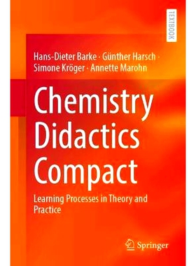 预订 Chemistry Didactics Compact: Learning Processes in Theory and Practice 化学教学手册：理论与实践的学习过程: 97836627