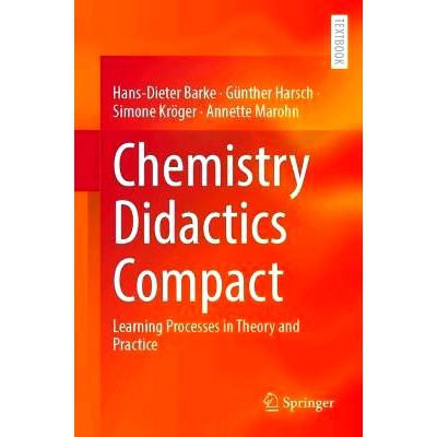 预订 Chemistry Didactics Compact: Learning Processes in Theory and Practice 化学教学手册：理论与实践的学习过程: 97836627