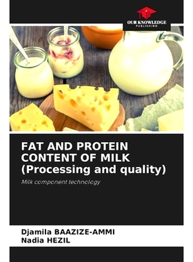 预订 FAT AND PROTEIN CONTENT OF MILK (Processing and quality): Milk component technology: 9786208131234
