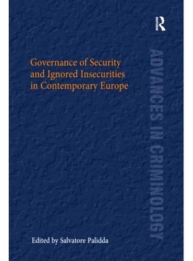 预订 Governance of Security and Ignored Insecurities in Contemporary Europe 当代欧洲的安全治理和被忽视的不安全: 97803675