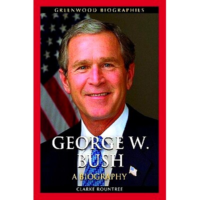 预订 George W. Bush: A Biography 布什:传记: 9780313385001