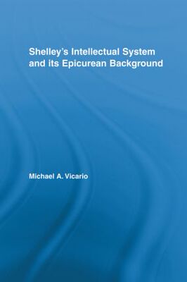 【预订】Shelley’s Intellectual System and its Epicurean Background